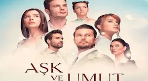 Ask ve Umut – Dragoste și speranță Episodul 249